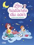 Histoires du soir à lire avec maman