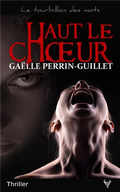 Haut le choeur - Gaëlle Perrin-Guillet - Poche