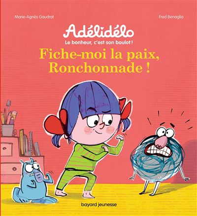 Fiche-moi la paix, la ronchonnade !