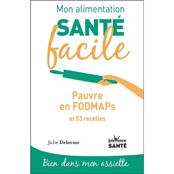 Mon alimentation santé facile : Pauvre en FODMAPs - 1