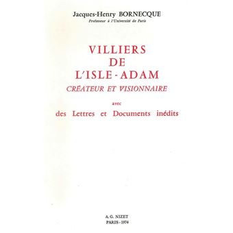 Villiers de l'Isle-Adam, créateur et visionnaire