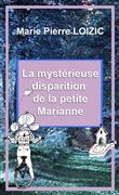 La Mystérieuse Disparition de la petite Marianne