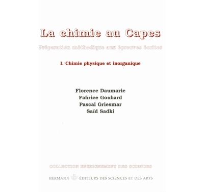 La chimie au Capes, préparation méthodique aux épreuves écrites, Volume 1