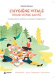 L'Hygiène vitale pour votre santé - Comprendre et améliorer sa santé par l'hygiénisme