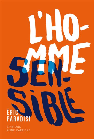 L'homme sensible - Eric Paradisi - broché