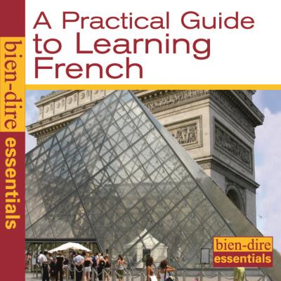 A practical guide to learning french