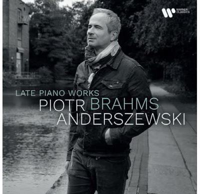 Brahms : Late Piano Works