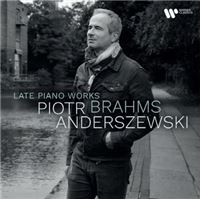 Brahms : Late Piano Works