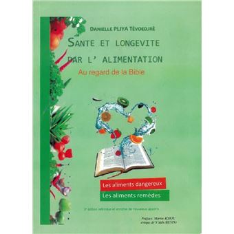 Santé et longévité par les aliments au regard de la Bible (3e édition)