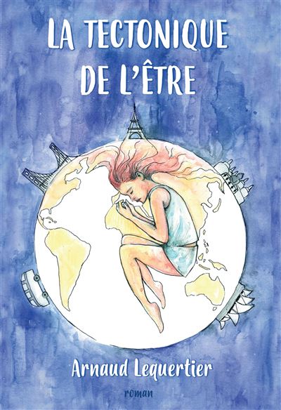 La tectonique de l'être - Arnaud Lequertier - broché