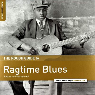 The Rough Guide To Ragtime Blues Reborn Edition remastisterisée