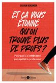 Et ça vous étonne qu'on ne trouve plus de profs ?