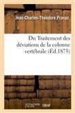 Du Traitement des déviations de la colonne vertébrale