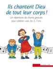 Ils chantent dieu de tout leur corps livre