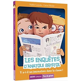 Les enquêtes d'anatole bristol - y-a-t-il un journaliste dans la classe ?