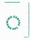 The Drawing Centre Show