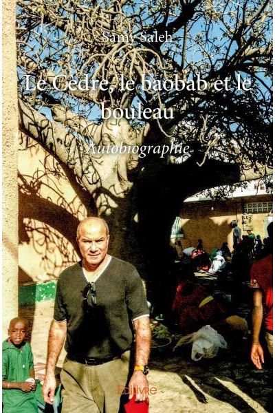 Le cèdre, le baobab et le bouleau
