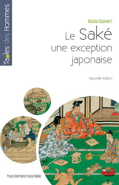 Le saké Une exception japonaise - Nicolas Baumert - Pu.francois Rabelais - broché - Essai