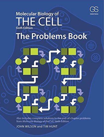 Molecular biology of the cell : The problems book
