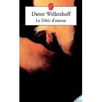 Le Desir D Amour Poche Dieter Wellershoff Achat Livre Fnac