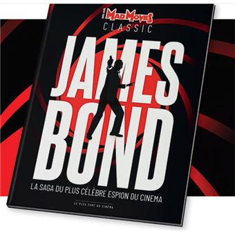 James Bond - La saga du plus célère espion du cinéma