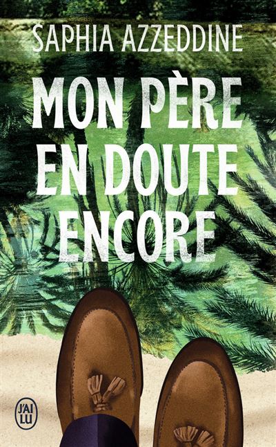 Mon père en doute encore - Saphia Azzeddine - Poche