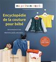 Encyclopédie de la couture pour bébé