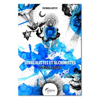 Surrealistes et alchimistes