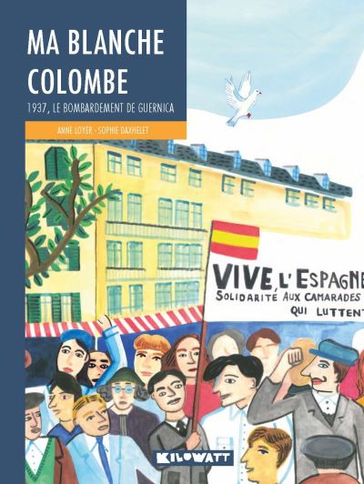 Ma blanche colombe 1937 le bombardement de guernica
