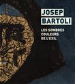 Josep Bartoli. Les  couleurs de l'exil
