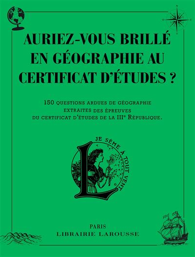 Auriez Vous Brille En Geographie Au Certificat D Etudes Broche Collectif Achat Livre Fnac