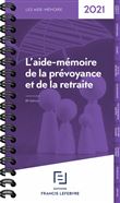 L'aide-mémoire de prévoyance et de retraite 2021