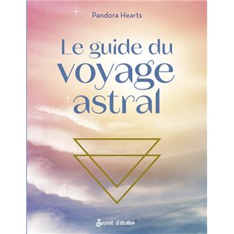 Le guide du voyage astral