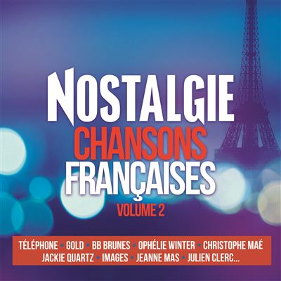 Nostalgie Chansons françaises Volume 2