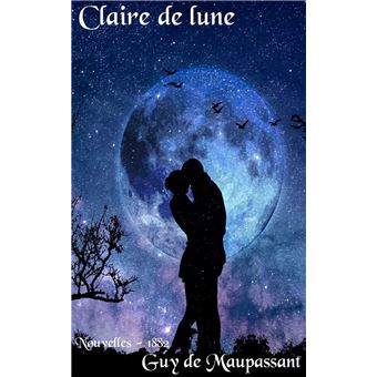 Claire De Lune Et Autres Nouvelles Edition Integrale Ebook Epub Guy De Maupassant Achat Ebook Fnac