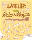 L'atelier des bidouillages – 60 bricos pour dégourdir ses doigts