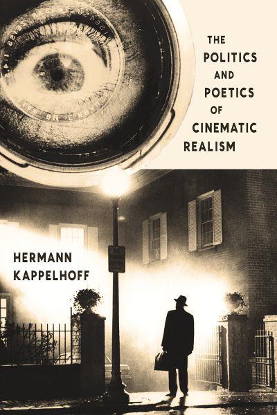 The politics and poetics of cinematic realism
