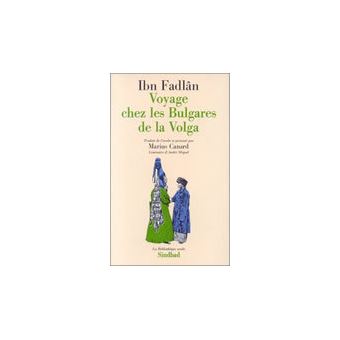 Voyage chez les Bulgares de la Volga - 1