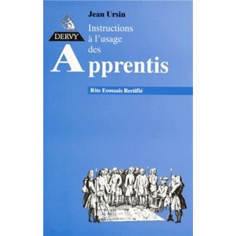 Instructions A L Usage Des Apprentis Rite Ecossais Rectifie Broche Jean Ursin Achat Livre Fnac