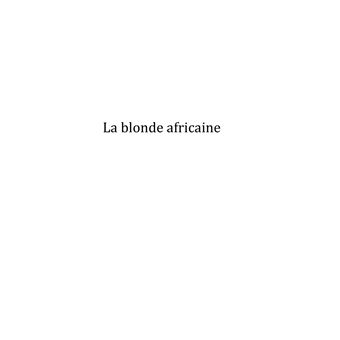 La blonde africaine