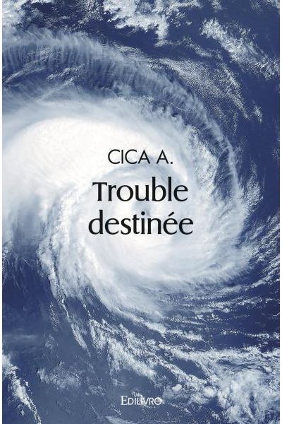 Trouble destinée