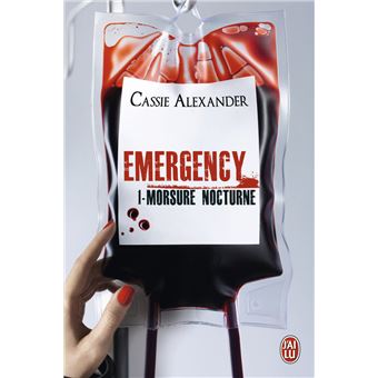 Emergency Tome 1 Morsure Nocturne Cassie Alexander Poche Achat Livre Ou Ebook Fnac