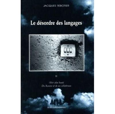 Le désordre des langages iii - Jacques Rebotier - broché