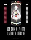 Les clés de votre nature profonde
