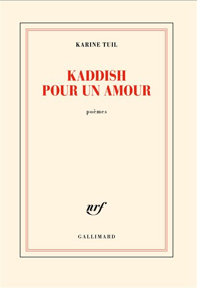 Kaddish pour un amour - Dernier livre de Karine Tuil - Précommande & date de sortie | fnac