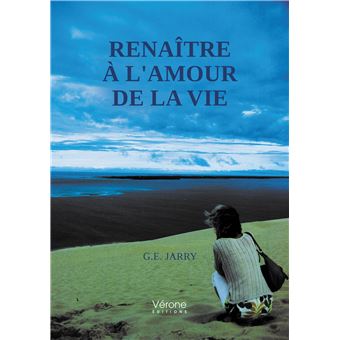 Renaître à l'amour de la Vie