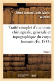Traité complet d'anatomie chirurgicale, générale et topographique du corps humain