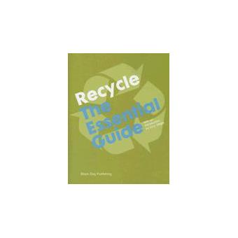Recycle the essential guide