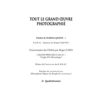 Tout le Grand-Oeuvre photographié et commenté