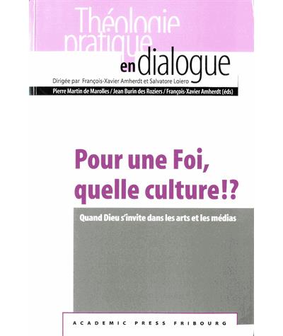 Pour Une Foi Quelle Culture Quand Dieu S invite Dans Les Arts Et 